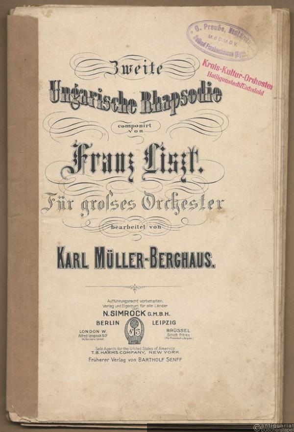  - Zweite Ungarische Rhapsodie componirt von Franz Liszt. Für großes Orchester bearbeitet von Karl Müller-Berghaus [Partitur].
