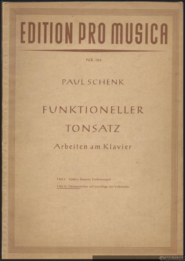  - Funktioneller Tonsatz. Arbeiten am Klavier. Heft 2: Harmonielehre auf Grundlage des Volksliedes (= Edition pro musica, Nr. 104).