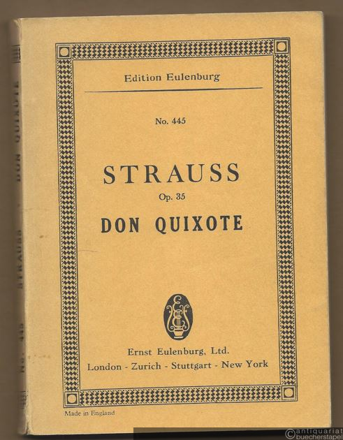  - Don Quixote (Introduzione, Tema con Variazioni e Finale). Fantastische Variationen über ein Thema ritterlichen Charakters für großes Orchester, Opus 35 (= Edition Eulenburg, No. 445). Taschenpartitur.