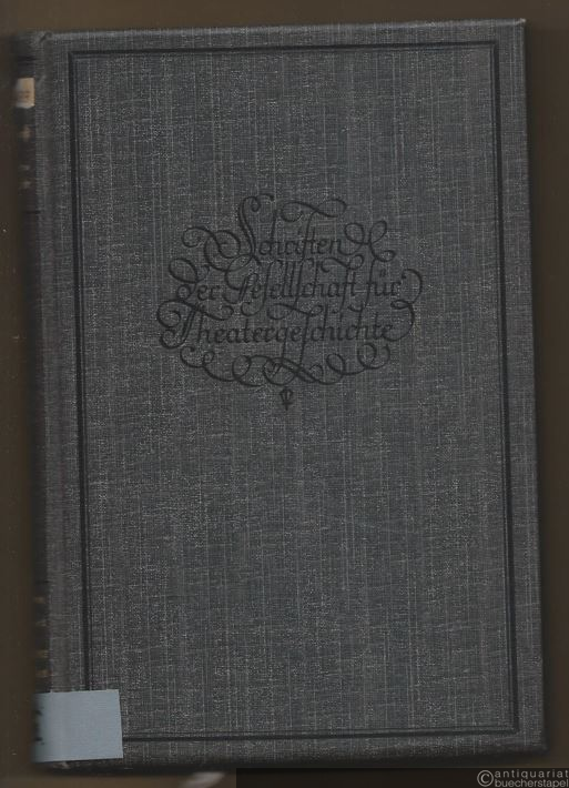  - Adolph Müllner und das Weißenfelser Liebhabertheater. Die Inszenierung (= Schriften der Gesellschaft für Theatergeschichte, Band 46).