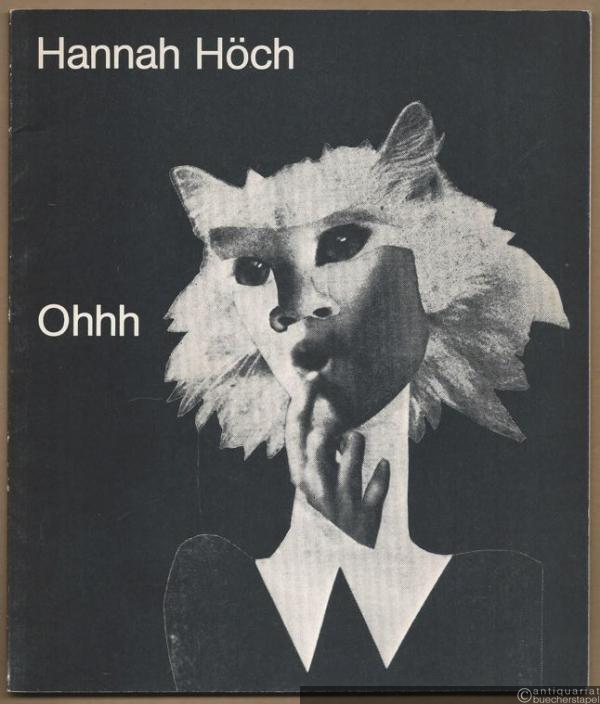  - Hannah Höch. Fotomontagen und Gemälde. Kunsthalle Bielefeld 6. Mai bis 1. Juli 1973.