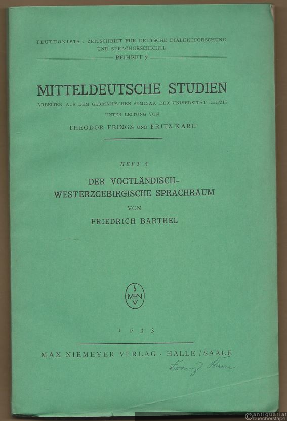  - Der vogtländisch-westerzgebirgische Sprachraum (= Mitteldeutsche Studien. Arbeiten aus dem Germanischen Seminar der Universität Leipzig u. Ltg. v. Theodor Frings u. Fritz Karg, Heft 5).