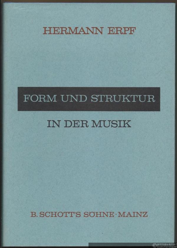  - Form und Struktur in der Musik (= Edition Schott, 5500).