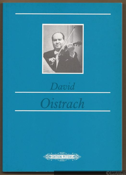  - David Oistrach. Begegnungen (= Edition Peters 10109).