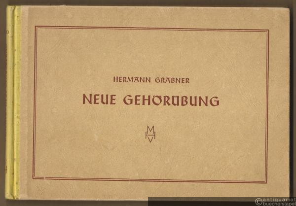  - Neue Gehörübung (= Hesses Handbücher der Musik, Band 100).