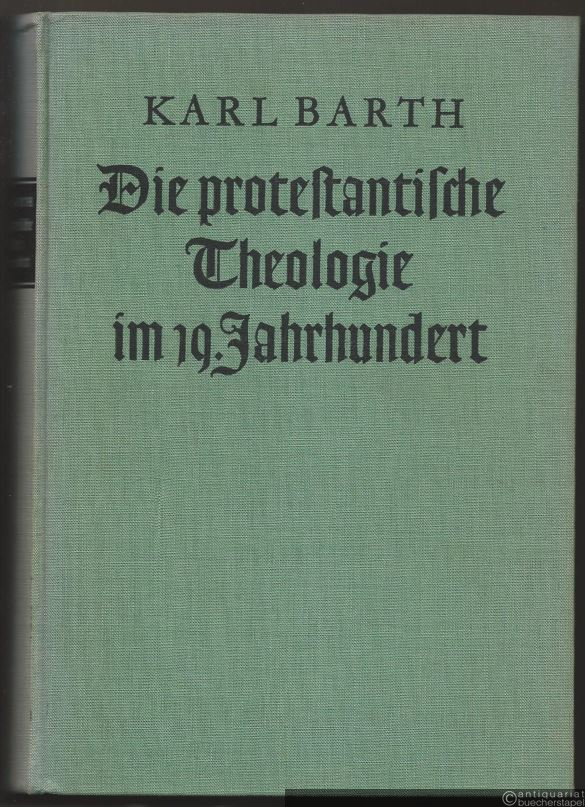  - Die protestantische Theologie im 19. Jahrhundert.