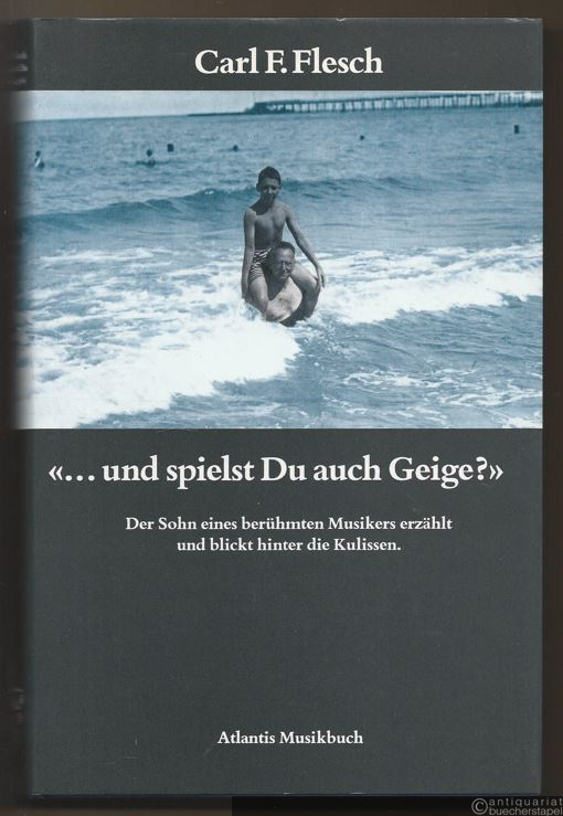  - ... und spielst du auch Geige? Der Sohn eines berühmten Musikers erzählt und blickt hinter die Kulissen.