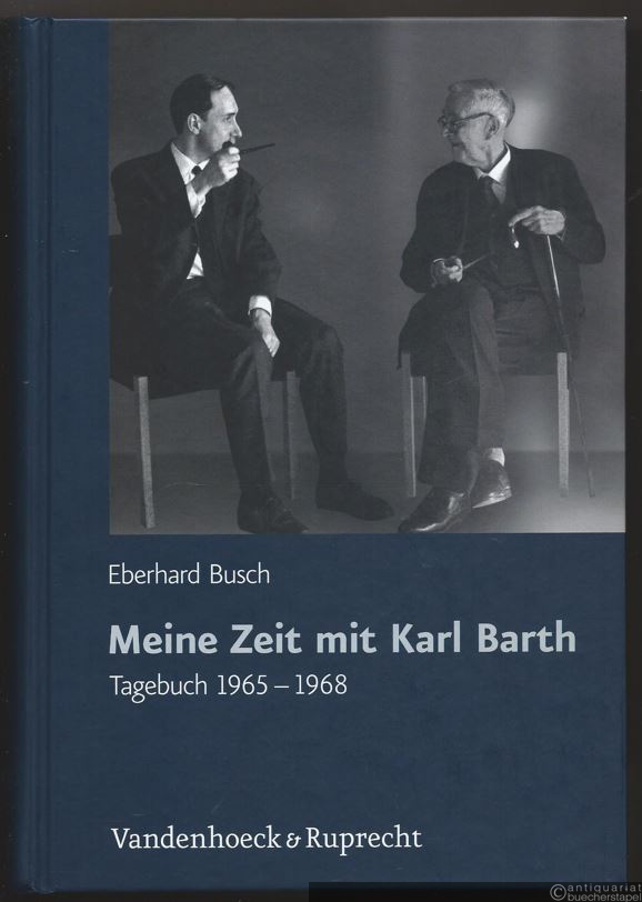  - Meine Zeit mit Karl Barth. Tagebuch 1965 - 1968.