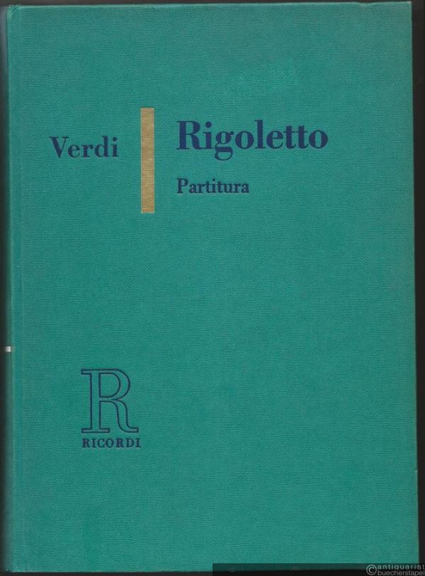  - Rigoletto. Melodramma in tre atti. Partitura.