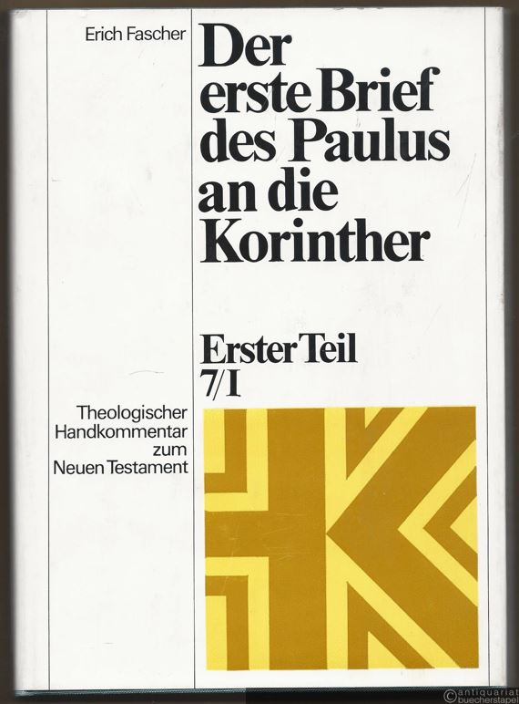 - Der erste Brief des Paulus an die Korinther. Erster Teil: Einführung und Auslegung der Kapitel 1-7 (= Theologischer Handkommentar zum Neuen Testament, 7/1).