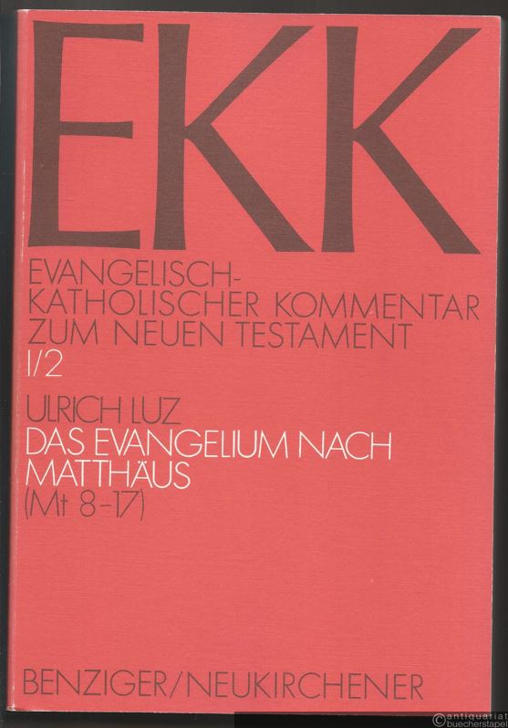  - Das Evangelium nach Matthäus. 2. Teilband Mt 8-17 (= Evangelisch-Katholischer Kommentar zum Neuen Testament, I/2).