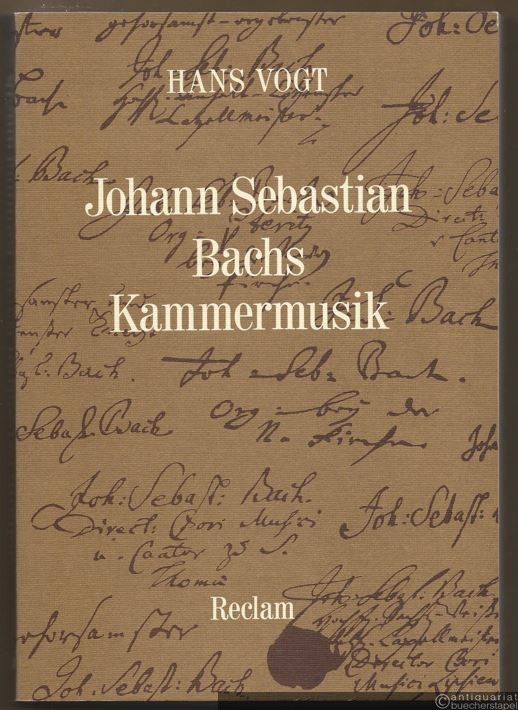  - Johann Sebastian Bachs Kammermusik. Voraussetzungen, Analysen, Einzelwerke.