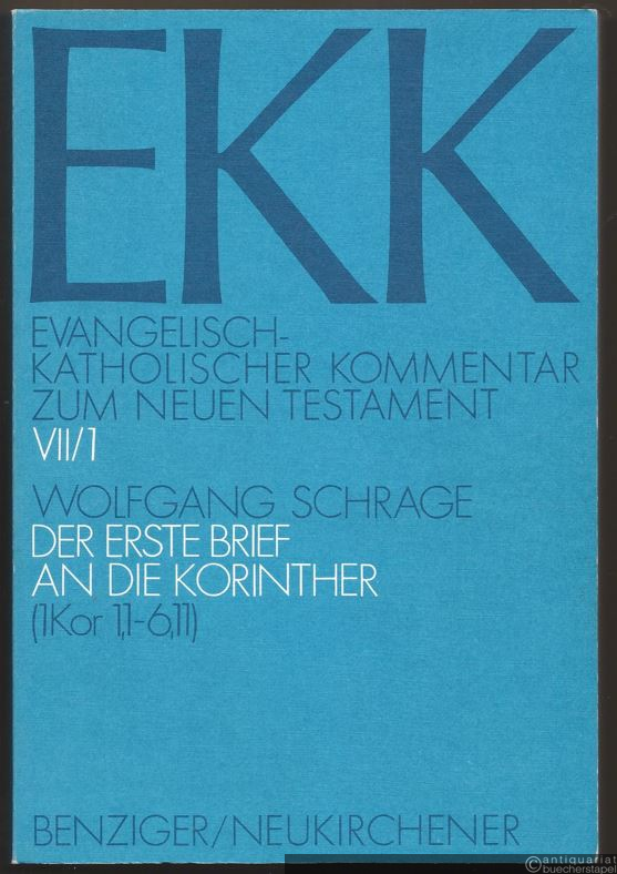  - Der erste Brief an die Korinther. 1. Teilband 1 Kor 1,1-6,11 (= Evangelisch-Katholischer Kommentar zum Neuen Testament, VII/1).