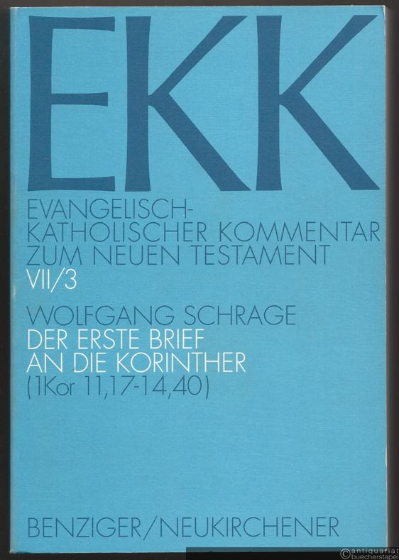  - Der erste Brief an die Korinther. 3. Teilband 1 Kor 11,17-14,40 (= Evangelisch-Katholischer Kommentar zum Neuen Testament, VII/3).