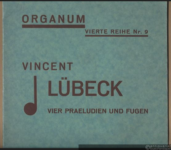  - Vier Praeludien und Fugen für Orgel (= Organum. Vierte Reihe Nr. 9).