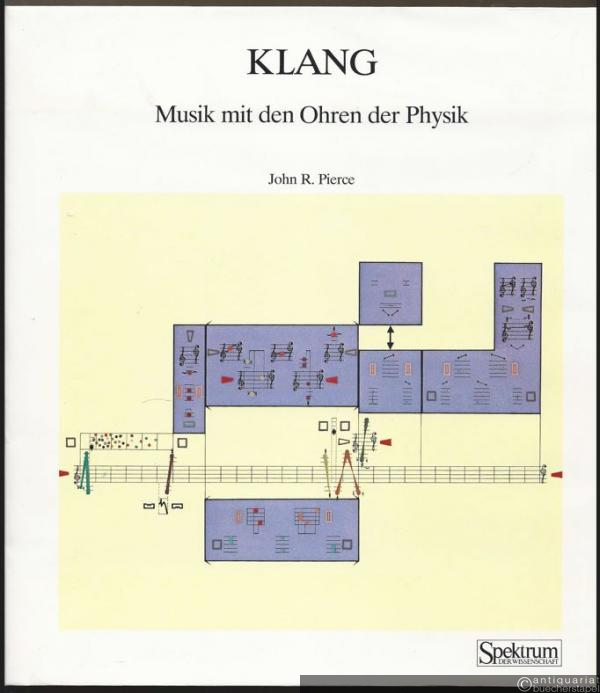  - Klang. Musik mit den Ohren der Physik (= Spektrum-Bibliothek, Band 7).
