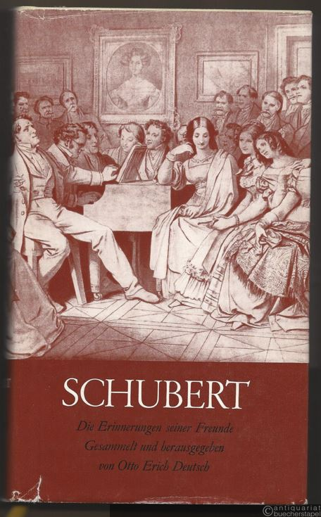  - Schubert. Die Erinnerungen seiner Freunde.