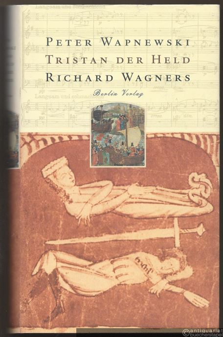  - Tristan der Held Richard Wagners.