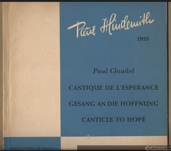  - Cantique de l'esperance (1953) / Gesang an die Hoffmung / Canticle to hope (= Edition Schott, Nr. 4497). Klavierauszug.