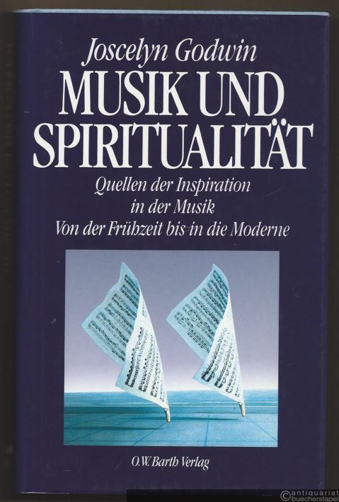  - Musik und Spiritualität. Quellen der Inspiration in der Musik. Von der Frühzeit bis in die Moderne.