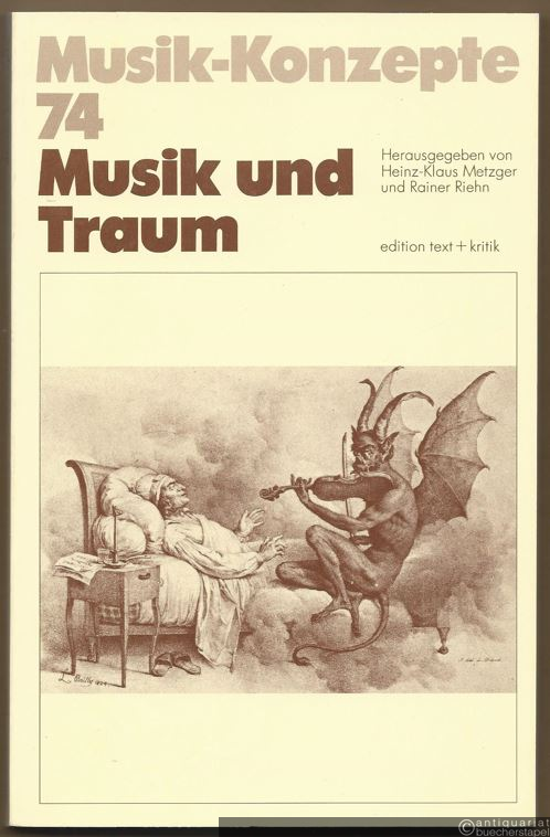  - Musik und Traum (= Musik-Konzepte, Heft 74).