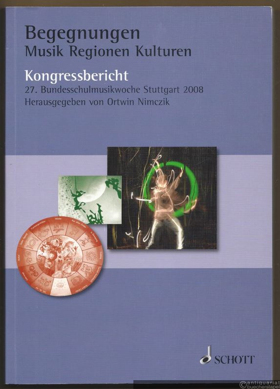  - Begegnungen. Musik - Regionen - Kulturen. Grußworte, Kurse zur Unterrichtspraxis, Information - Diskussion, zum Miteinander von Schule und Musikschule, Arbeitskreis "Schutz der Kreativität" (= Kongressbericht 27. Bundesschulmusikwoche, Stuttgart 2008).