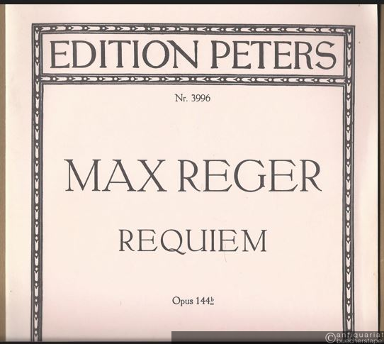  - Requiem (Hebbel) für Alt oder Bariton, Chor und Orchester Opus 144b (= Edition Peters, Nr. 3996). Klavierauszug.