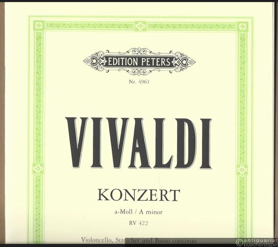  - Konzert a-Moll / A minor für Violoncello, Streichorchester und Basso continuo. PV 24 / RV 422 (= Edition Peters, Nr. 4961). Ausgabe für Violoncello und Klavier / Edition for Violoncello and Piano.