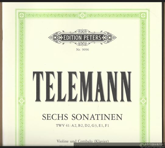  - Sechs Sonatinen für Violine und Cembalo TWV 41: A2, B2, D2, G3, E1, F1 (= Edition Peters, Nr. 9096). Violine u. Cembalo (Klavier), Violoncello ad lib.