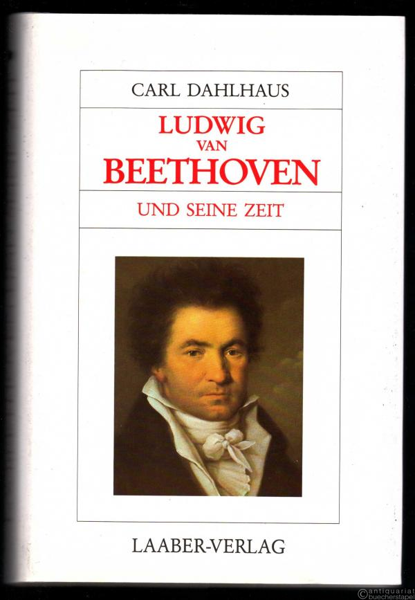  - Ludwig van Beethoven und seine Zeit (= Große Komponisten und ihre Zeit).