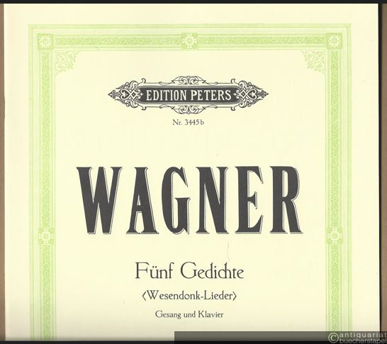  - Fünf Gedichte von Mathilde Wesendonk (Wesendonk-Lieder) für Frauenstimme und Klavier (= Edition Peters, Nr. 3445b). Ausgabe für tiefere Stimme.
