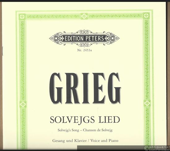  - Solvejgs Lied für Gesang und Klavier / for voice and piano (= Edition Peters, Nr. 2453a). Hohe Stimme (Originalausgabe).