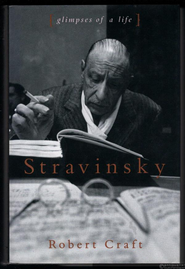  - Stravinsky. Glimpses of a Life.
