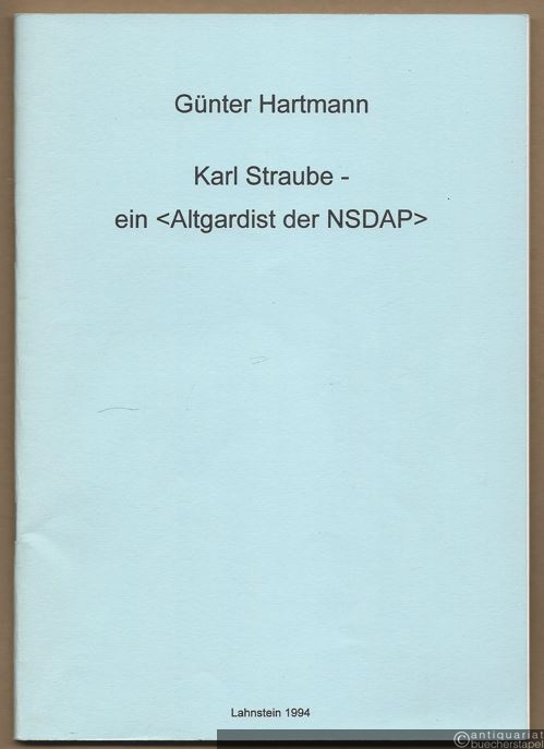  - Karl Straube - ein "Altgardist der NSDAP".