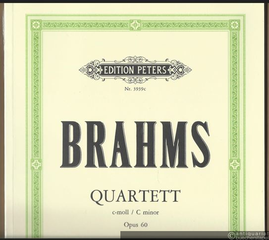  - Quartett für Klavier, Violine, Viola und Violoncello Nr. 3 c-Moll Opus 60 (= Edition Peters, Nr. 3939c). Klavierpartitur u. Stimmen.
