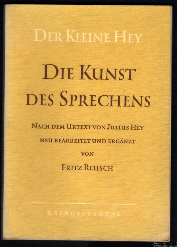  - Die Kunst des Sprechens. Der kleine Hey (= Edition Schott 614).