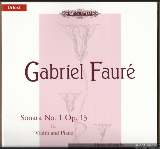  - Sonata No. 1 A Major / A-Dur, Op. 13 for Violin and Piano / für Violine und Klavier (= Edition Peters, No. 7487). Urtext.