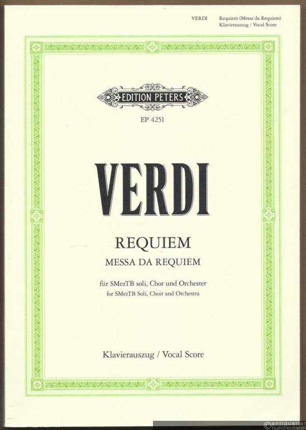  - Requiem / Messa da Requiem [Totenmesse] für SMezTB soli, Chor und Orchester (= Edition Peters Nr. 4251). Klavierauszug / Vocal score.