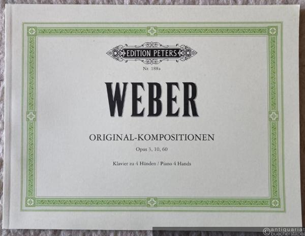  - Original-Kompositionen für Klavier zu vier Händen, Opus 3, 10, 60 (= Edition Peters, Nr. 188a). Klavier zu 4 Händen.
