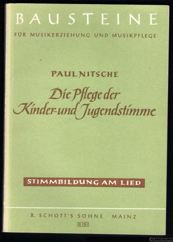  - Die Pflege der Kinder- und Jugendstimme (= Bausteine für Musikerziehung und Musikpflege, Werkreihe Band 120).