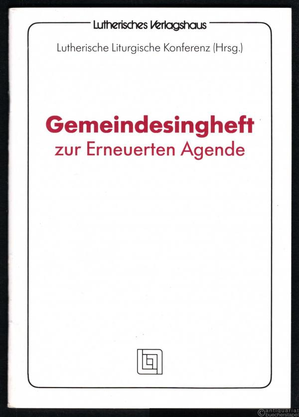  - Gemeindesingheft zur Erneuerten Agende.