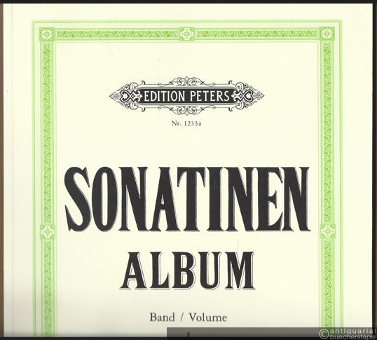  - Sonatinen-Album. Eine Sammlung von Sonatinen und Stücken für Klavier / An Anthology of Sonatinas and Other Pieces for Piano. Band / Vol. I (= Edition Peters, Nr. 1233a).