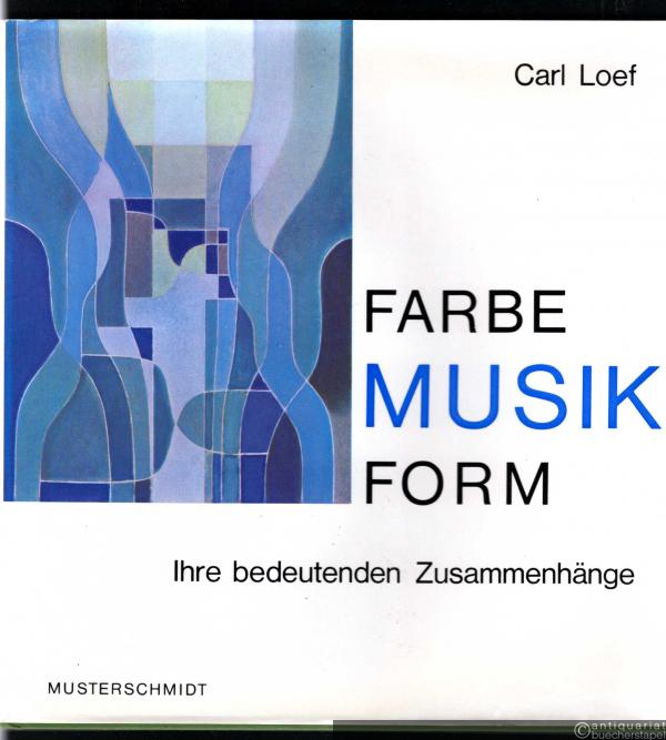  - Farbe, Musik, Form. Ihre bedeutenden Zusammenhänge