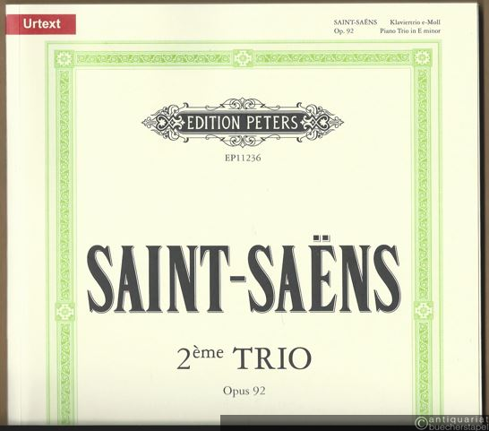  - 2eme Trio en Mi mineur pour Piano, Violon et Violoncelle / Trio Nr. 2 e-Moll für Klavier, Violine und Violoncello, Opus 92 (= Edition Peters, Nr. 11236). Urtext. Klavierpartitur u. Stimmen.