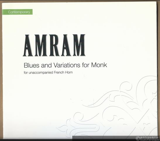  - Blues and Variations for Monk for unaccompanied French Horn (= Contemporary. Edition Peters, No. 67130).