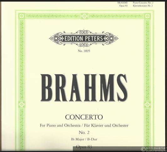 - Concerto No. 2 Bb Major for Piano and Orchestra / B-Dur für Klavier und Orchester, Opus 83 (= Edition Peters, Nr. 3895). Ausgabe für 2 Klaviere.