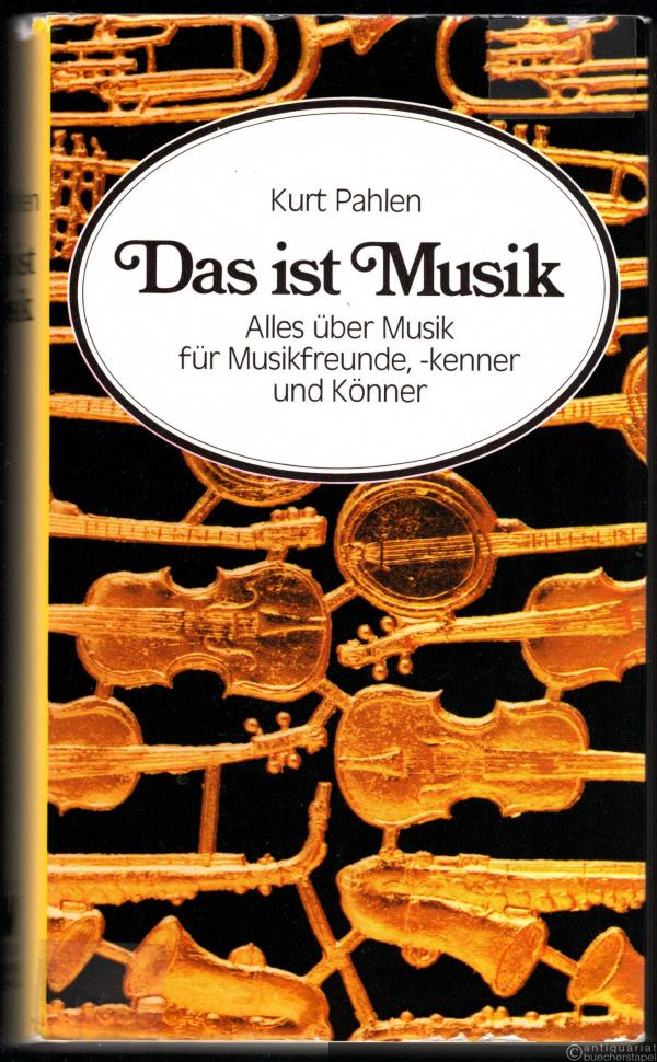  - Das ist Musik. Eine (möglichst) unterhaltsame Einführung in die Welt der Töne.