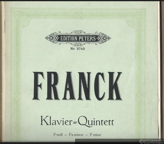  - Quintett für Klavier, 2 Violinen, Viola u. Violoncello (= Edition Peters, Nr. 3743). Partitur u. Stimmen.
