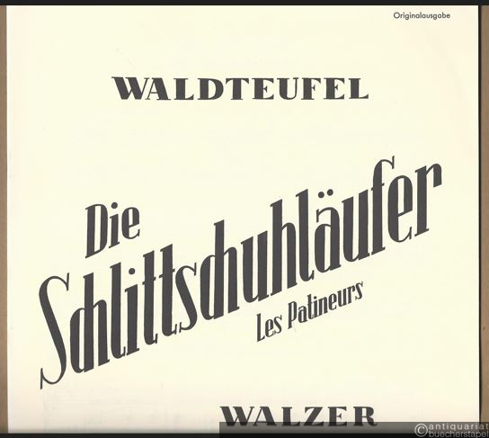  - Die Schlittschuhläufer, Op. 183 / Les Patineurs. Walzer (= Collection Litolff, Nr. 5100). Klavier zu 2 Händen. Originalausgabe.