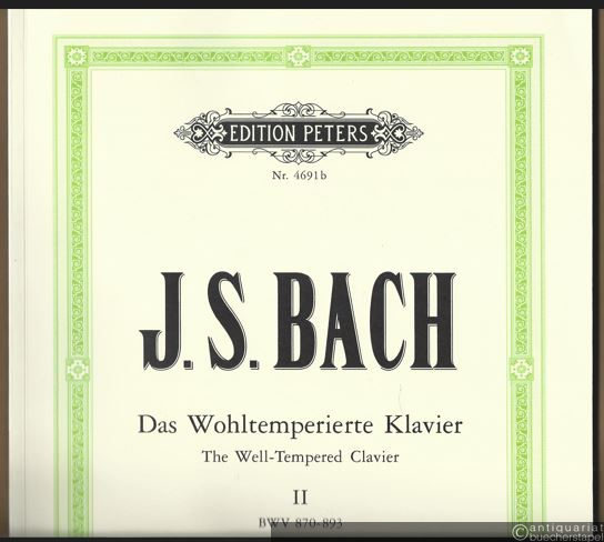  - Das Wohltemperierte Klavier. Zweiter Teil / The Well-Tempered Clavier II (BWV 870-893) (= Edition Peters, Nr. 4691b).
